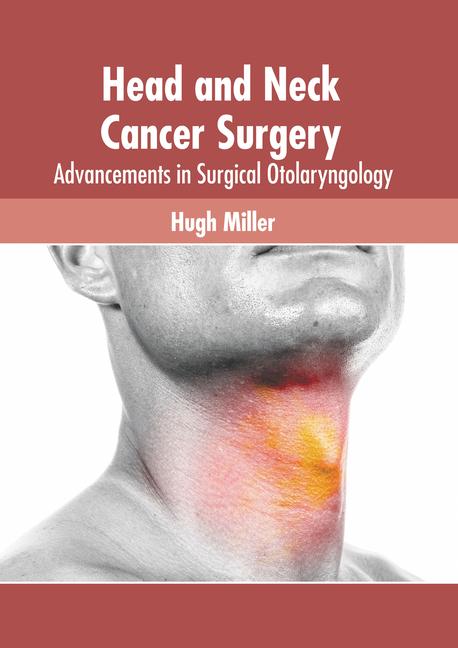 Książka Head and Neck Cancer Surgery: Advancements in Surgical Otolaryngology 