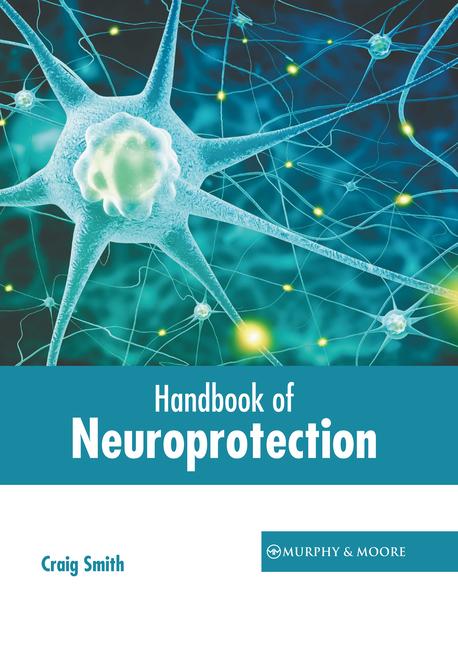 Книга Handbook of Neuroprotection 
