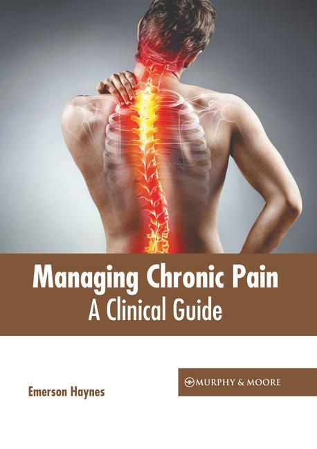 Książka Managing Chronic Pain: A Clinical Guide 