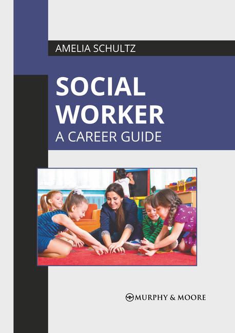 Kniha Social Worker: A Career Guide 