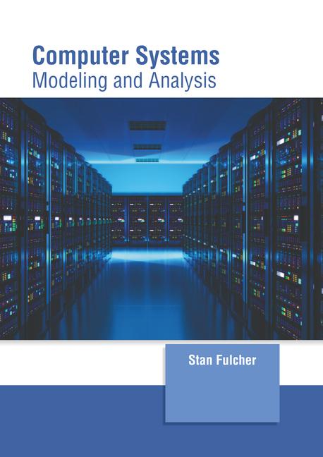 Knjiga Computer Systems: Modeling and Analysis 