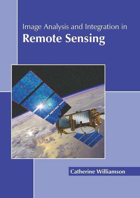 Knjiga Image Analysis and Integration in Remote Sensing 