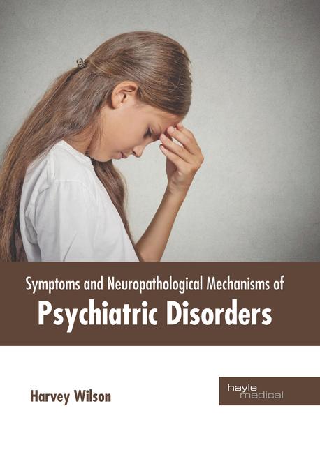 Kniha Symptoms and Neuropathological Mechanisms of Psychiatric Disorders 