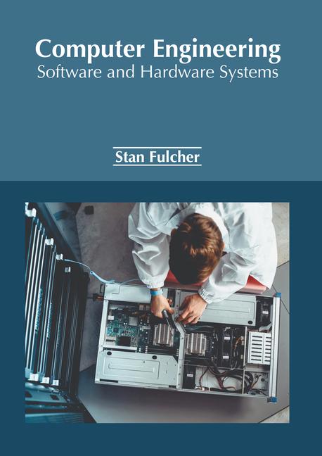 Carte Computer Engineering: Software and Hardware Systems 