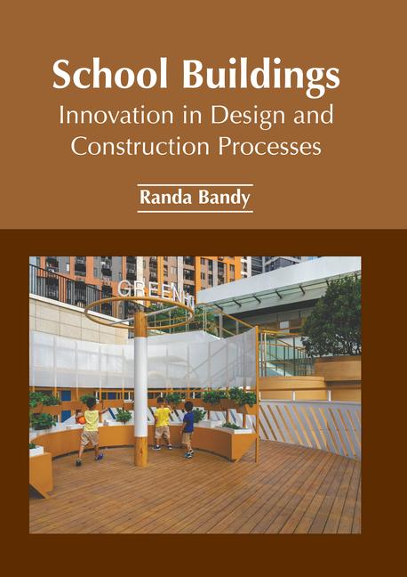 Könyv School Buildings: Innovation in Design and Construction Processes 