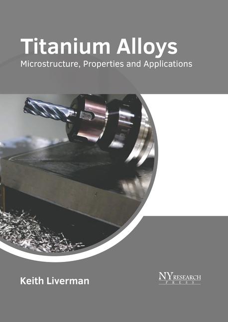 Książka Titanium Alloys: Microstructure, Properties and Applications 