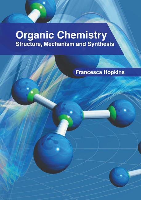 Könyv Organic Chemistry: Structure, Mechanism and Synthesis 