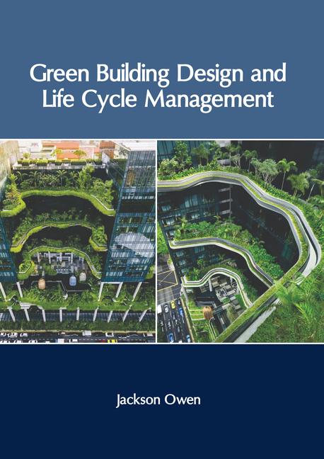 Könyv Green Building Design and Life Cycle Management 