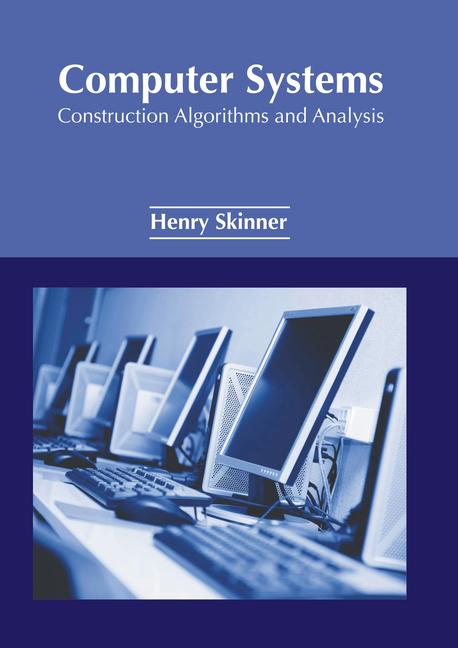 Knjiga Computer Systems: Construction Algorithms and Analysis 