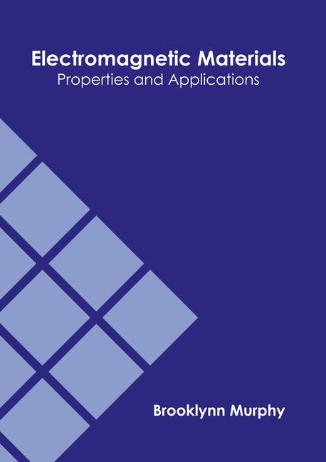 Buch Electromagnetic Materials: Properties and Applications 