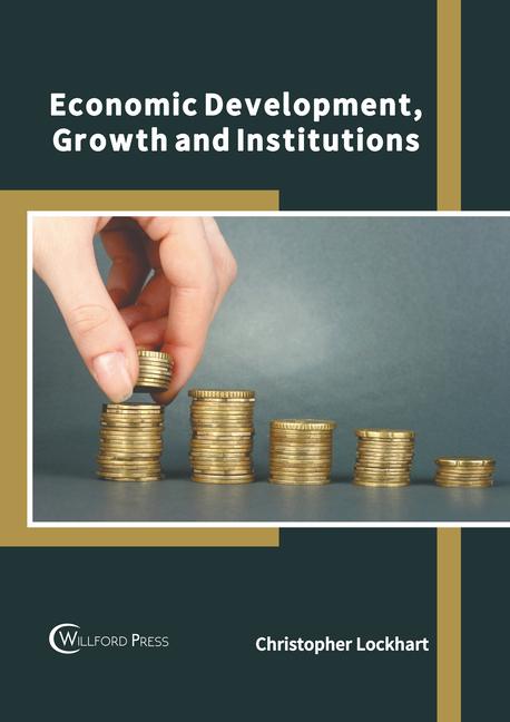Книга Economic Development, Growth and Institutions 