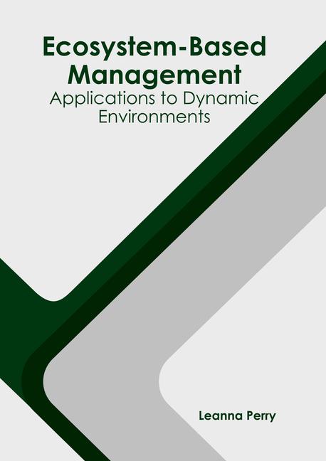 Knjiga Ecosystem-Based Management: Applications to Dynamic Environments 