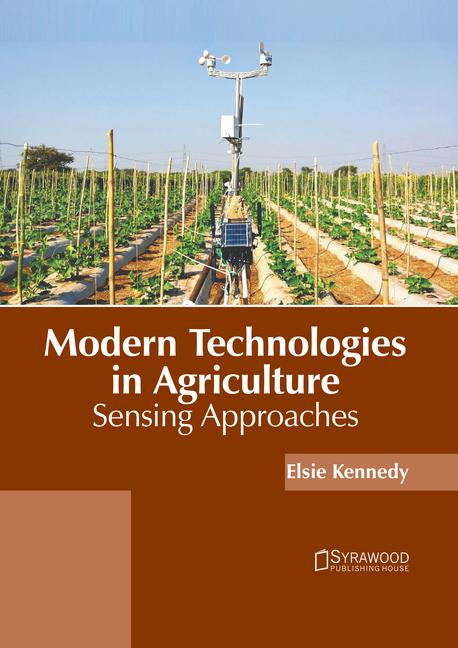 Book Modern Technologies in Agriculture: Sensing Approaches 