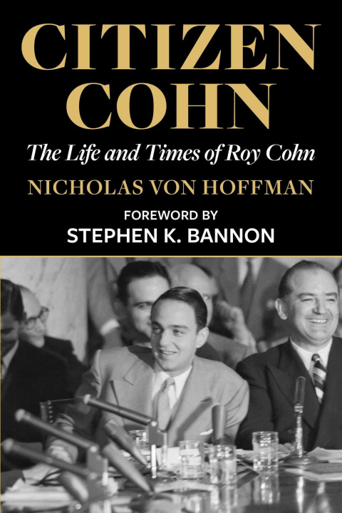 Book Citizen Cohn: The Life and Times of Roy Cohn 