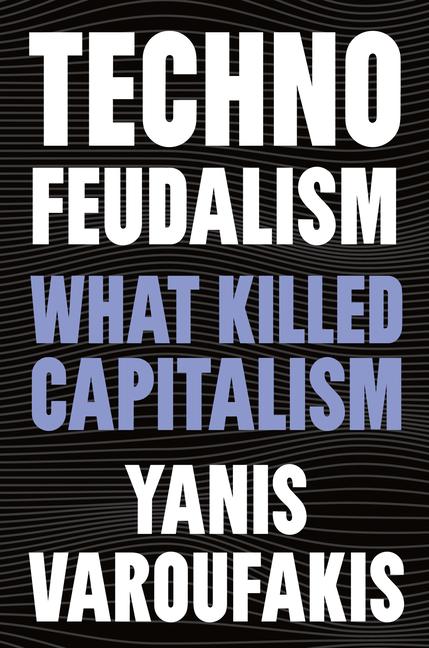 Книга Technofeudalism: What Killed Capitalism 