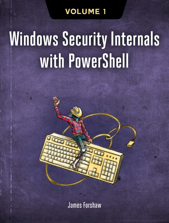 Kniha Windows Security Internals with Powershell 