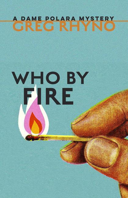 Libro Who by Fire Greg Rhyno