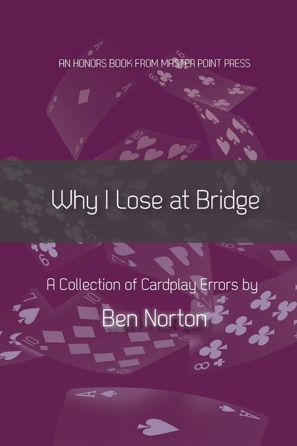 Książka Why I Lose at Bridge: A Collection of Cardplay Errors 