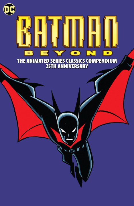 Book Batman Beyond: The Animated Series Classics Compendium - 25th Anniversary Edition Rick Burchett