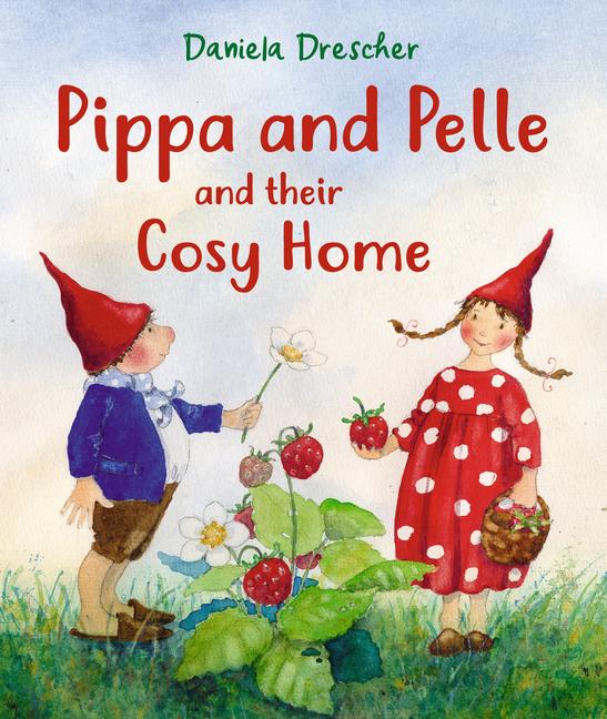 Книга Pippa and Pelle and Their Cosy Home 