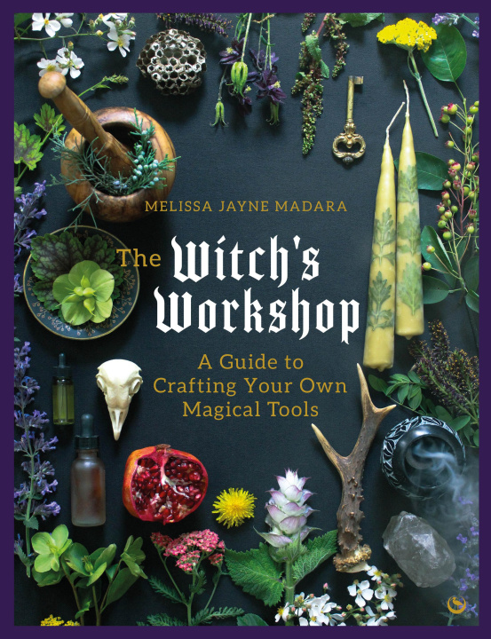 Βιβλίο The Witch's Workshop: A Guide to Crafting Your Own Magical Tools 