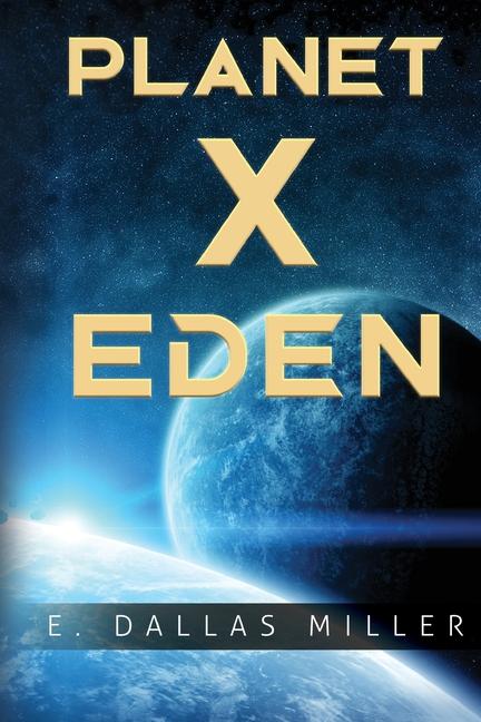 Knjiga Planet X: Eden E. Dallas Miller