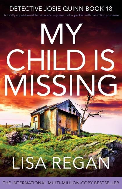 Carte My Child is Missing: A totally unputdownable crime and mystery thriller packed with nail-biting suspense 
