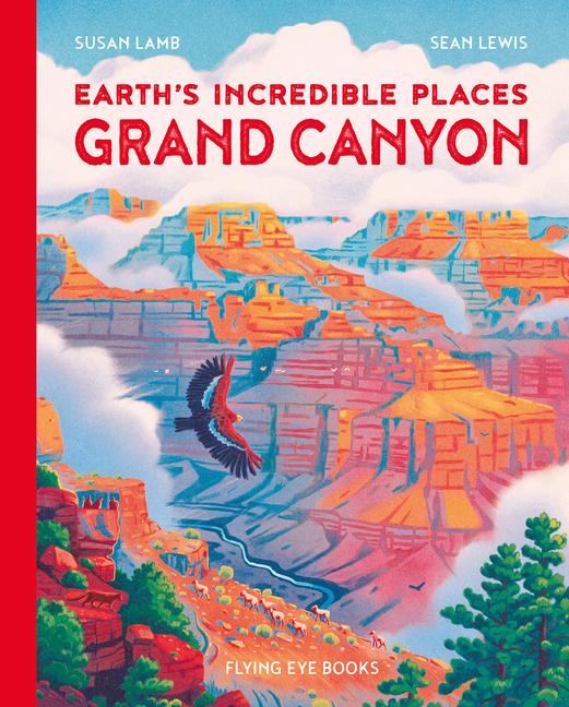 Kniha Earth's Incredible Places: Grand Canyon Sean Lewis
