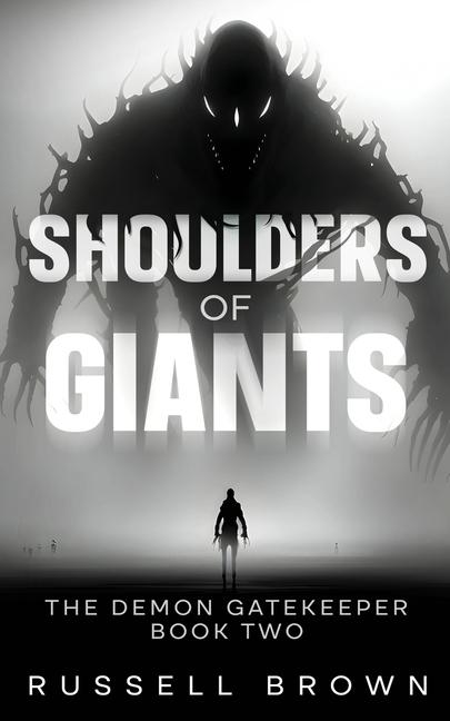 Kniha Shoulders of Giants: The Demon Gatekeeper Book Two 
