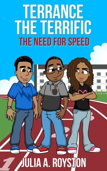 Knjiga Terrance the Terrific The Need for Speed Julia A. Royston