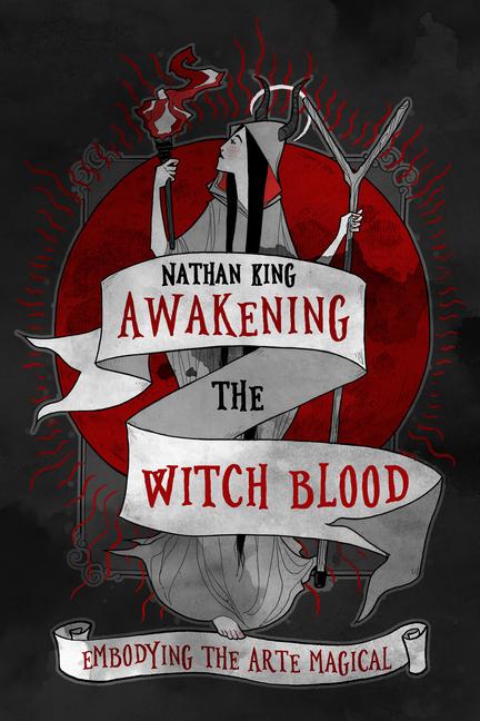 Книга Awakening the Witch Blood: Embodying the Arte Magical Wycke Malliway