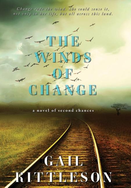 Book The Winds of Change: a novel of second chances Gail Kittleson