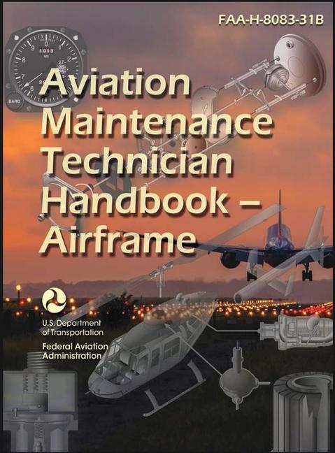 Kniha 2023 Aviation Maintenance Technician Handbook - Airframe FAA-H-8083-31B (Color) Federal Aviation Administration (Faa)