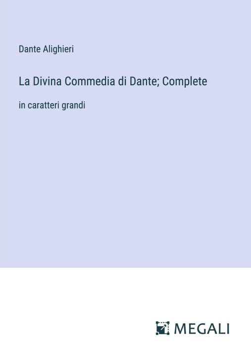 Könyv La Divina Commedia di Dante; Complete 