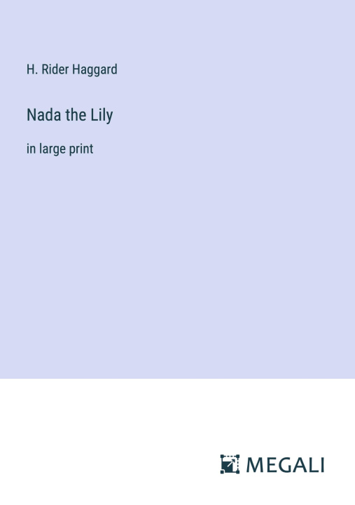 Knjiga Nada the Lily H. Rider Haggard