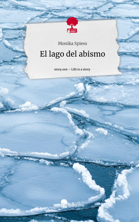 Könyv El lago del abismo. Life is a Story - story.one 