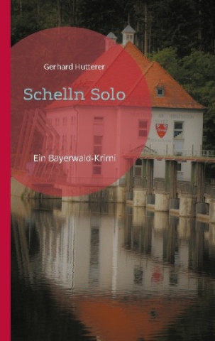 Knjiga Schelln Solo Gerhard Hutterer