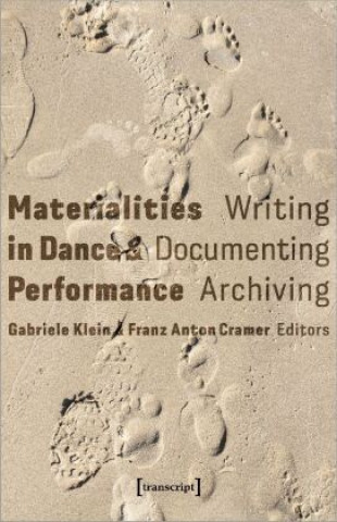 Book Materialities in Dance & Performance Franz Anton Cramer