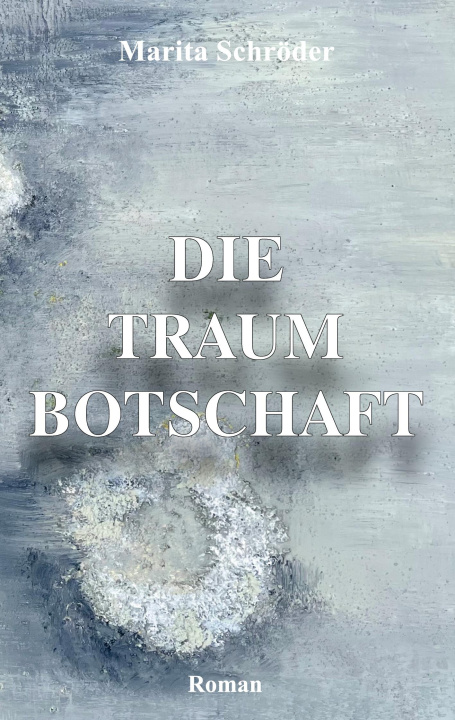 Knjiga Die Traumbotschaft Marita Schröder