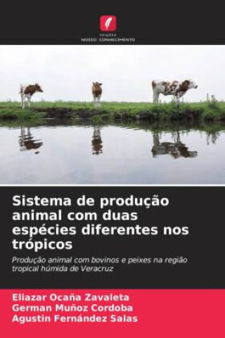 Buch Sistema de produç?o animal com duas espécies diferentes nos trópicos German Mu?oz Cordoba