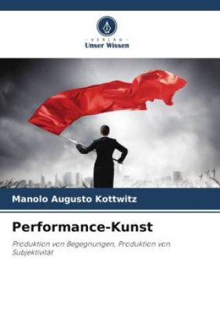 Knjiga Performance-Kunst Manolo Augusto Kottwitz