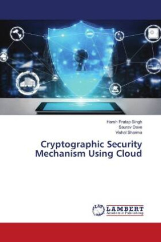 Knjiga Cryptographic Security Mechanism Using Cloud Saurav Dave