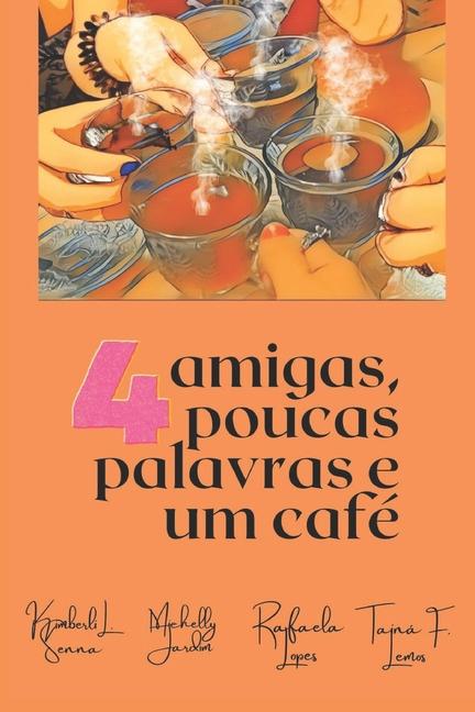 Knjiga 4 amigas, poucas palavras e um café Michelly Jardim