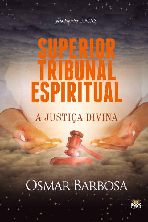 Kniha SUPERIOR TRIBUNAL ESPIRITUAL - A JUSTIÇA DIVINA 
