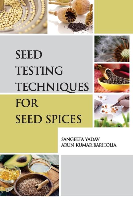 Buch Seed Testing Techniques for Seed Spices Sangeeta Yadav