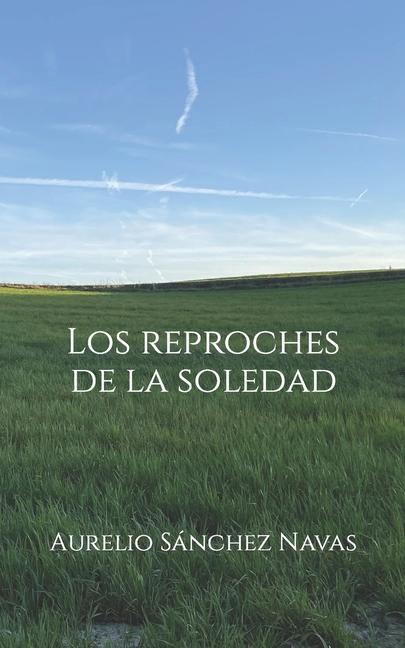 Libro Los reproches de la soledad 