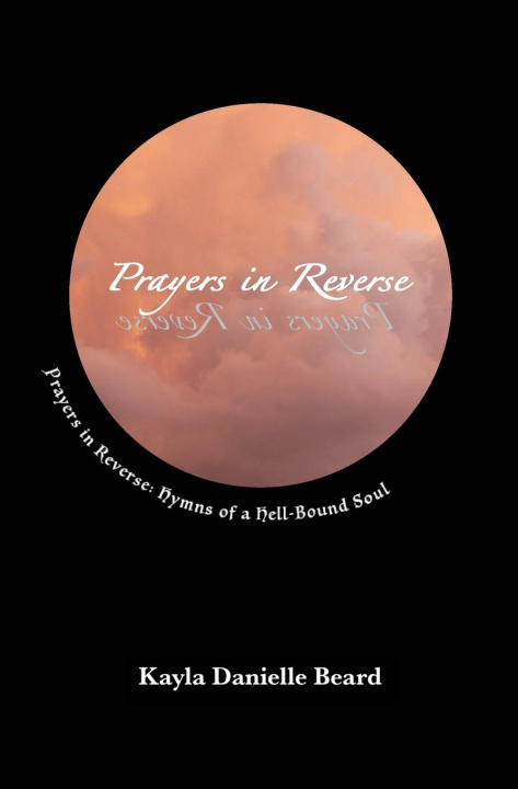 Knjiga Prayers In Reverse Kayla Danielle Beard