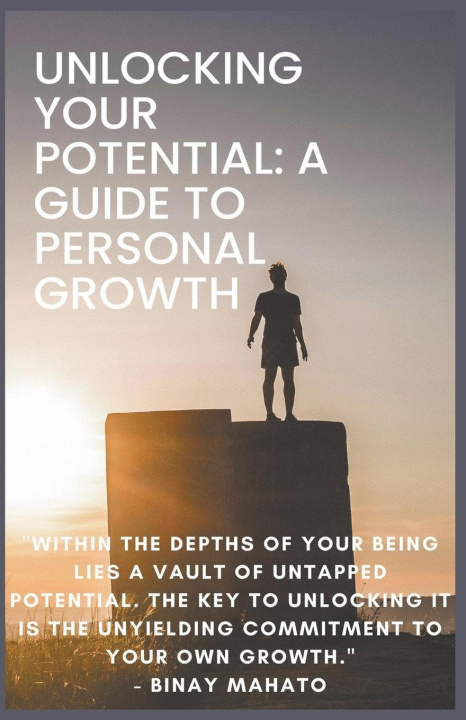 Knjiga Unlocking Your Potential Binay Mahato