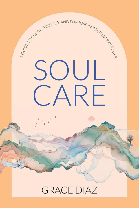 Knjiga Soul Care Grace Diaz