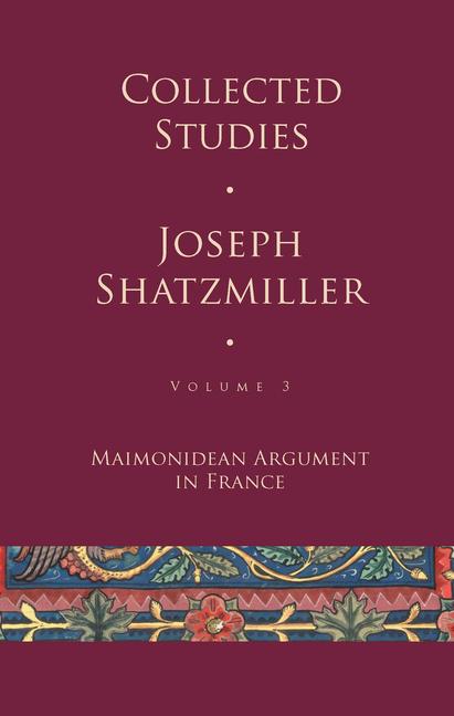 Boek Collected Studies: Maimonidean Argument in France Joseph Shatzmiller